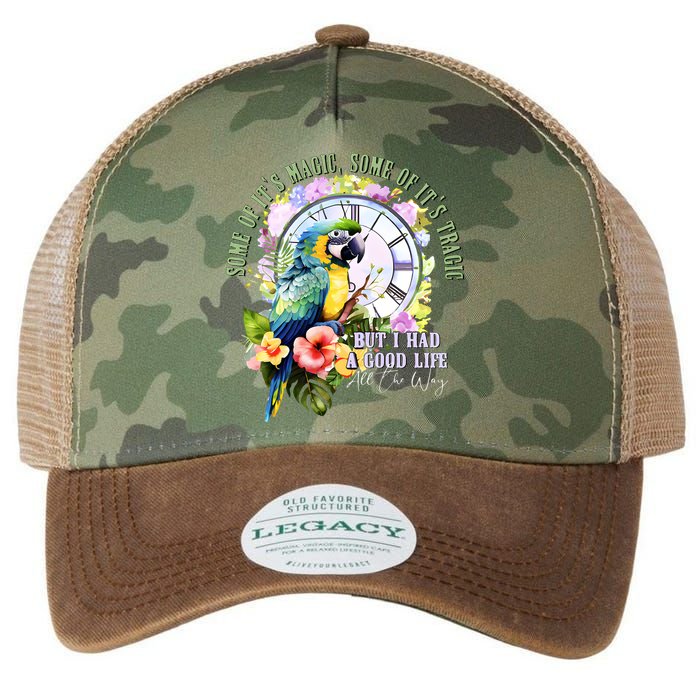 Some Of Its Magic Some Of Its Tragic But I Had A Good Life All The Way Legacy Tie Dye Trucker Hat