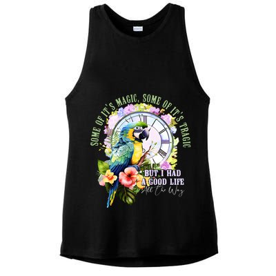 Some Of Its Magic Some Of Its Tragic But I Had A Good Life All The Way Ladies PosiCharge Tri-Blend Wicking Tank