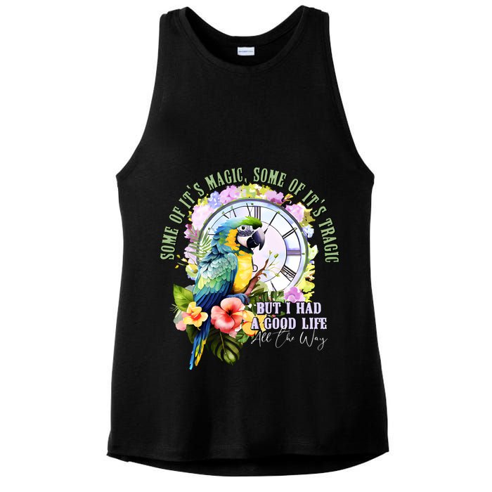 Some Of Its Magic Some Of Its Tragic But I Had A Good Life All The Way Ladies PosiCharge Tri-Blend Wicking Tank