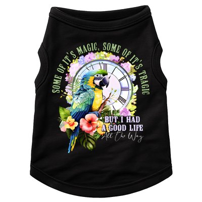 Some Of Its Magic Some Of Its Tragic But I Had A Good Life All The Way Doggie Tank