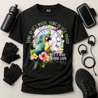Some Of Its Magic Some Of Its Tragic But I Had A Good Life All The Way Cooling Performance Crew T-Shirt