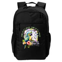 Some Of Its Magic Some Of Its Tragic But I Had A Good Life All The Way Backpack