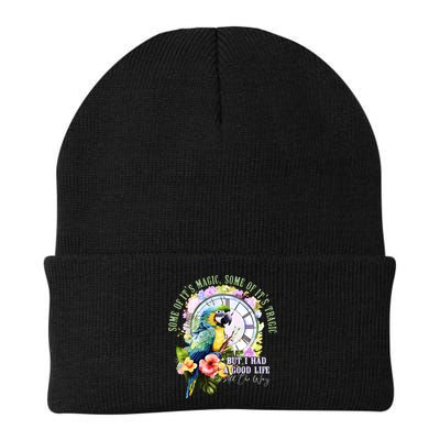 Some Of Its Magic Some Of Its Tragic But I Had A Good Life All The Way Beanie