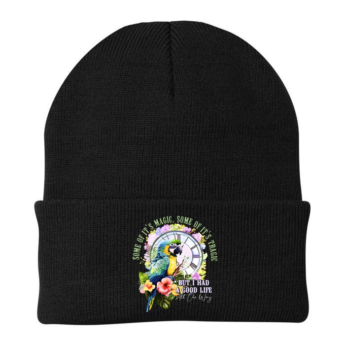 Some Of Its Magic Some Of Its Tragic But I Had A Good Life All The Way Beanie