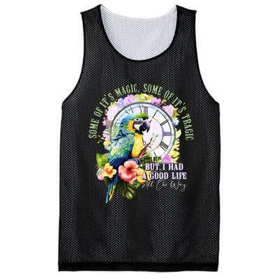 Some Of Its Magic Some Of Its Tragic But I Had A Good Life All The Way Mesh Reversible Basketball Jersey Tank
