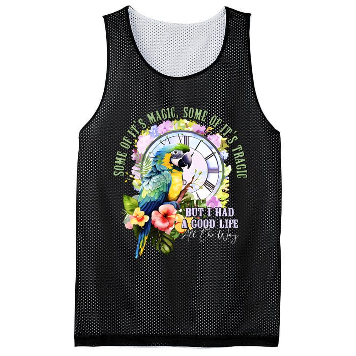 Some Of Its Magic Some Of Its Tragic But I Had A Good Life All The Way Mesh Reversible Basketball Jersey Tank