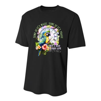 Some Of Its Magic Some Of Its Tragic But I Had A Good Life All The Way Youth Performance Sprint T-Shirt