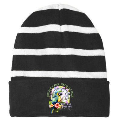 Some Of Its Magic Some Of Its Tragic But I Had A Good Life All The Way Striped Beanie with Solid Band