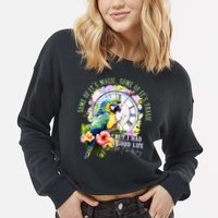 Some Of Its Magic Some Of Its Tragic But I Had A Good Life All The Way Cropped Pullover Crew