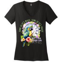 Some Of Its Magic Some Of Its Tragic But I Had A Good Life All The Way Women's V-Neck T-Shirt