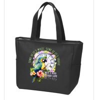 Some Of Its Magic Some Of Its Tragic But I Had A Good Life All The Way Zip Tote Bag
