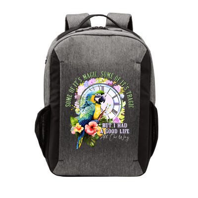 Some Of Its Magic Some Of Its Tragic But I Had A Good Life All The Way Vector Backpack
