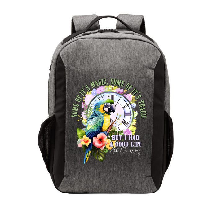 Some Of Its Magic Some Of Its Tragic But I Had A Good Life All The Way Vector Backpack