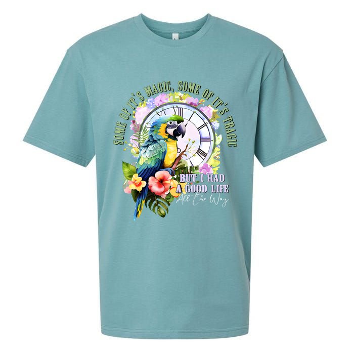 Some Of Its Magic Some Of Its Tragic But I Had A Good Life All The Way Sueded Cloud Jersey T-Shirt