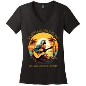 Some Of ItS Magic Some Of ItS Tragic Parrot Women's V-Neck T-Shirt