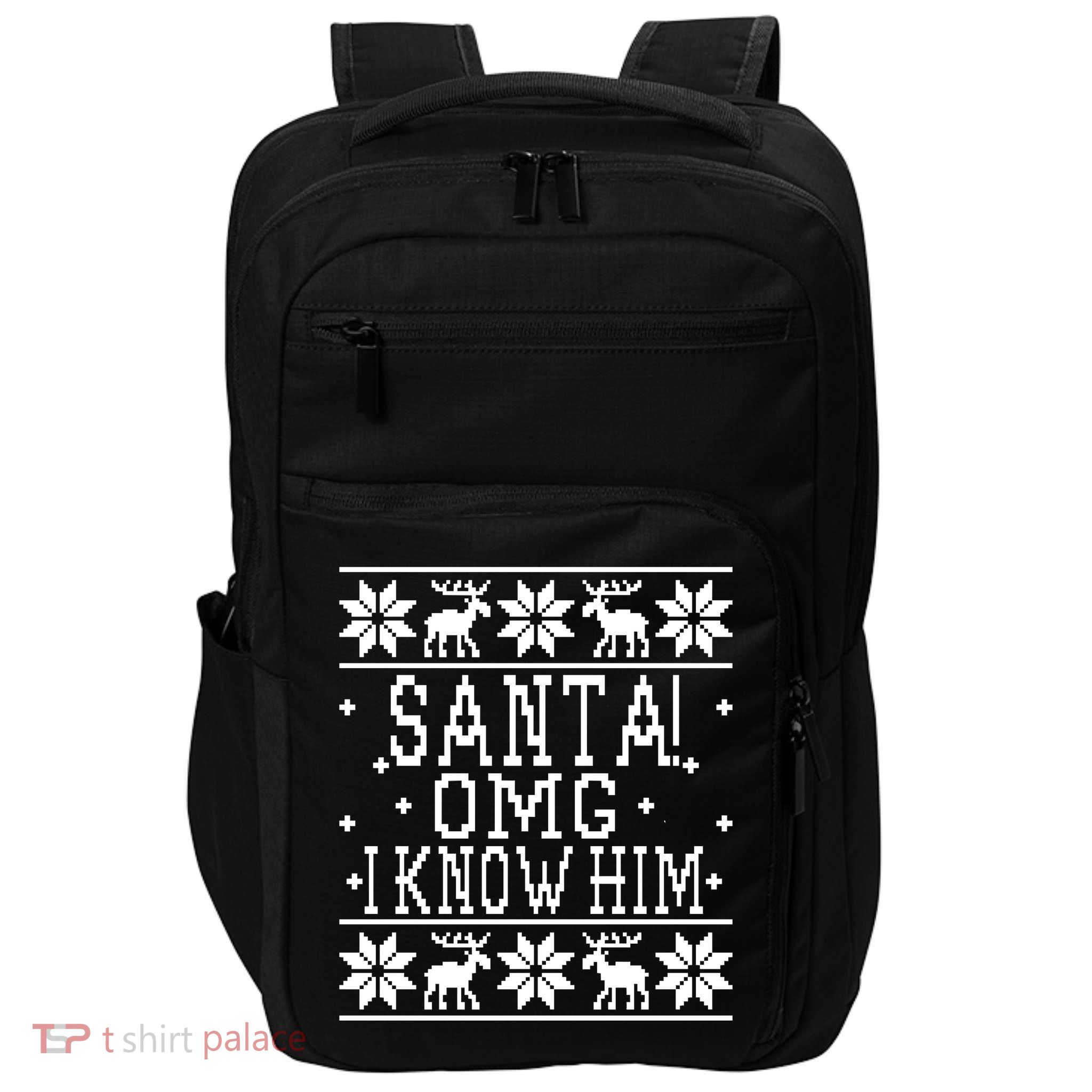 Santa! OMG I Know Him - Elf Movie Quote - Ugly Christmas Sweater Design Impact Tech Backpack