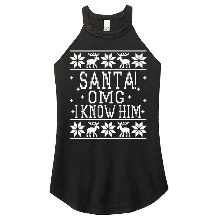 Santa! OMG I Know Him - Elf Movie Quote - Ugly Christmas Sweater Design Women's Perfect Tri Rocker Tank
