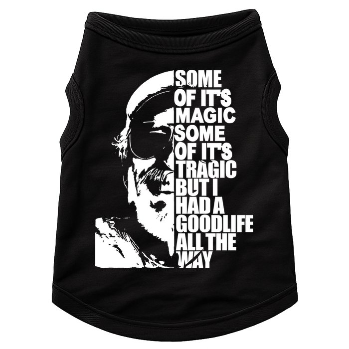 Some Of It’S Magic Some Of It’S Tragic But I Had A Good Life All The Way Doggie Tank