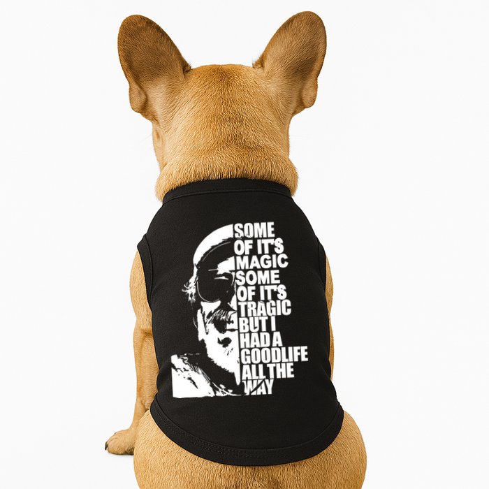 Some Of It’S Magic Some Of It’S Tragic But I Had A Good Life All The Way Doggie Tank