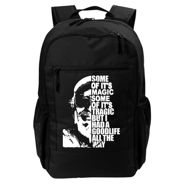 Some Of It’S Magic Some Of It’S Tragic But I Had A Good Life All The Way Backpack