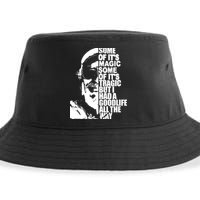 Some Of It’S Magic Some Of It’S Tragic But I Had A Good Life All The Way Sustainable Bucket Hat