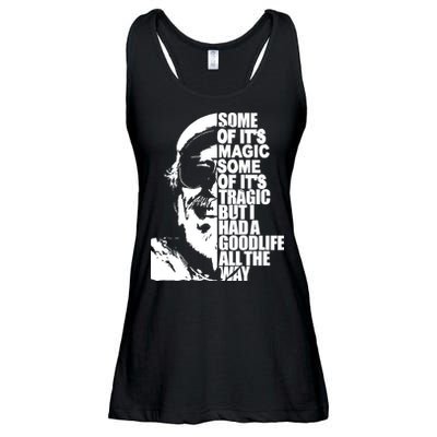 Some Of It’S Magic Some Of It’S Tragic But I Had A Good Life All The Way Ladies Essential Flowy Tank