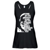 Some Of It’S Magic Some Of It’S Tragic But I Had A Good Life All The Way Ladies Essential Flowy Tank