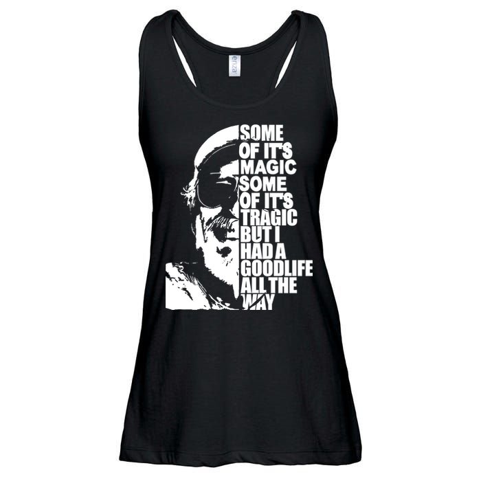 Some Of It’S Magic Some Of It’S Tragic But I Had A Good Life All The Way Ladies Essential Flowy Tank
