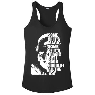 Some Of It’S Magic Some Of It’S Tragic But I Had A Good Life All The Way Ladies PosiCharge Competitor Racerback Tank