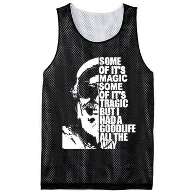 Some Of It’S Magic Some Of It’S Tragic But I Had A Good Life All The Way Mesh Reversible Basketball Jersey Tank