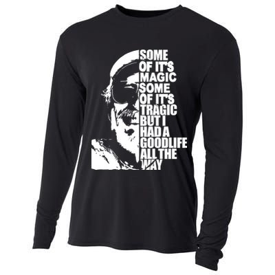 Some Of It’S Magic Some Of It’S Tragic But I Had A Good Life All The Way Cooling Performance Long Sleeve Crew