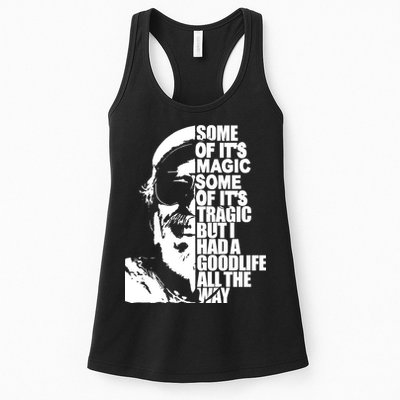 Some Of It’S Magic Some Of It’S Tragic But I Had A Good Life All The Way Womens Tank Top