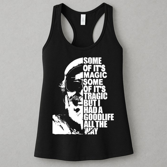 Some Of It’S Magic Some Of It’S Tragic But I Had A Good Life All The Way Womens Tank Top