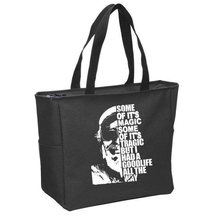 Some Of It’S Magic Some Of It’S Tragic But I Had A Good Life All The Way Zip Tote Bag
