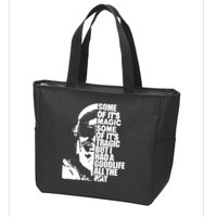 Some Of It’S Magic Some Of It’S Tragic But I Had A Good Life All The Way Zip Tote Bag