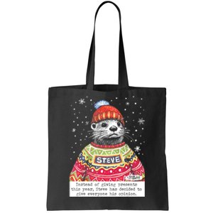 Steve Otter Instead Of Giving Presents This Year Tote Bag