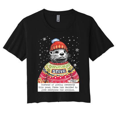 Steve Otter Instead Of Giving Presents This Year Women's Crop Top Tee