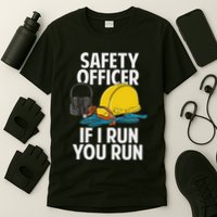 Safety Officer If I Run You Run T-Shirt