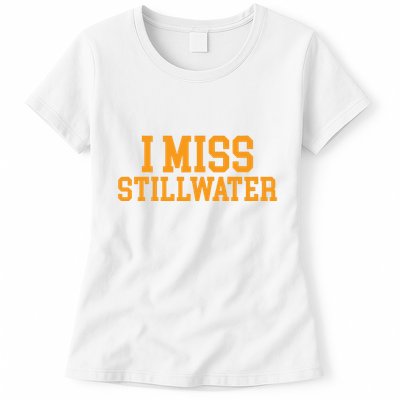 Stillwater Oklahoma I Miss Stillwater Womens T-Shirt