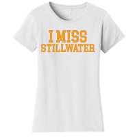 Stillwater Oklahoma I Miss Stillwater Women's T-Shirt