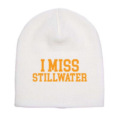 Stillwater Oklahoma I Miss Stillwater Short Acrylic Beanie