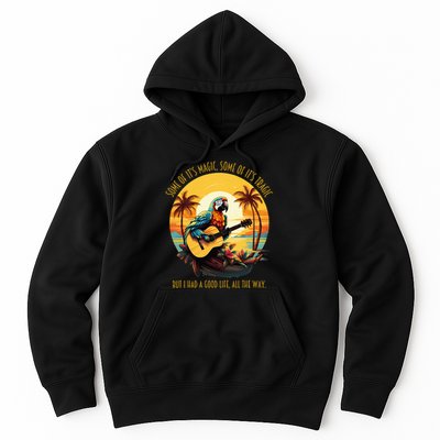 Some Of It's Magic Some Of It's Tragic Parrot Funny Hoodie