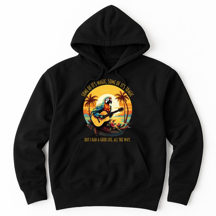 Some Of It's Magic Some Of It's Tragic Parrot Funny Hoodie