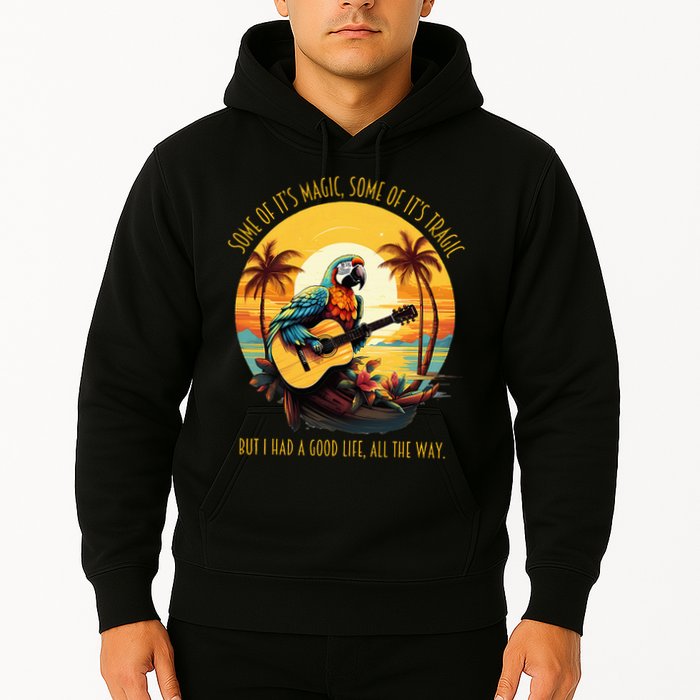 Some Of It's Magic Some Of It's Tragic Parrot Funny Hoodie