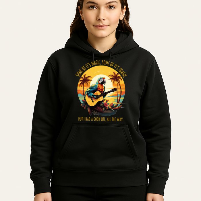 Some Of It's Magic Some Of It's Tragic Parrot Funny Hoodie