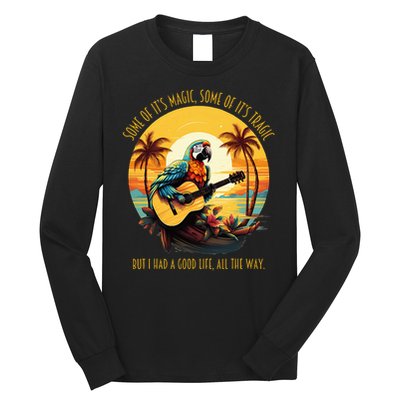 Some Of It's Magic Some Of It's Tragic Parrot Funny Long Sleeve Shirt