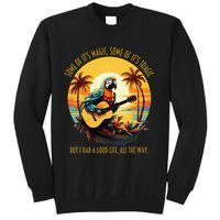 Some Of It's Magic Some Of It's Tragic Parrot Funny Sweatshirt