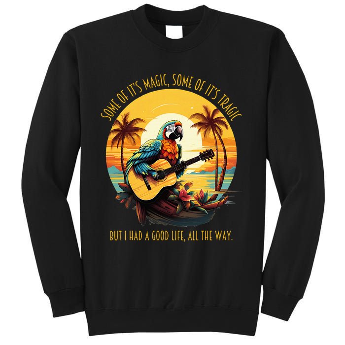 Some Of It's Magic Some Of It's Tragic Parrot Funny Sweatshirt