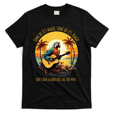 Some Of It's Magic Some Of It's Tragic Parrot Funny T-Shirt