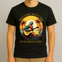 Some Of It's Magic Some Of It's Tragic Parrot Funny T-Shirt